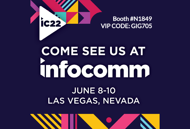 Join us at InfoComm｜June 8-10 2022